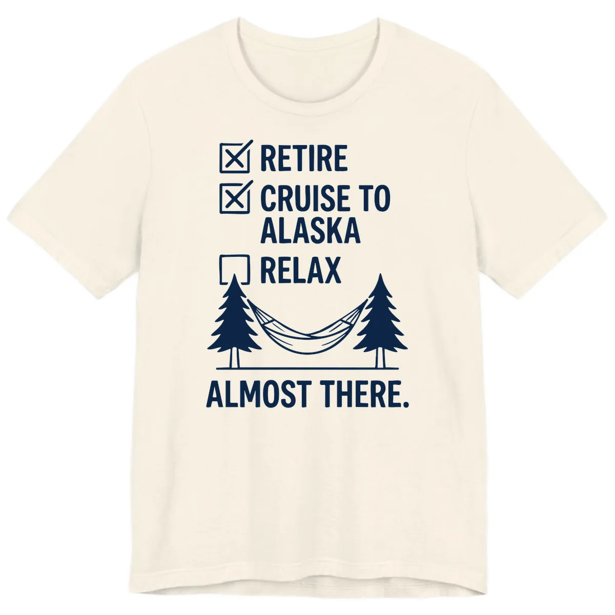 Retire Cruise Alaska Relax Premium T-Shirt in Natural
