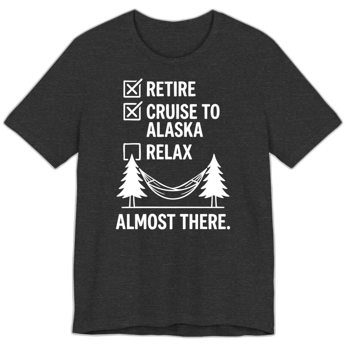 Retire Cruise Alaska Relax Premium T-Shirt in Dark Grey Heather