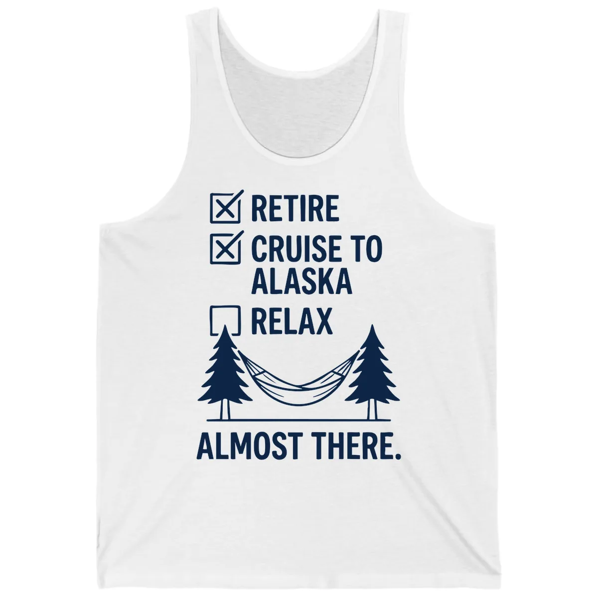 Retire Cruise Alaska Relax Tank in White