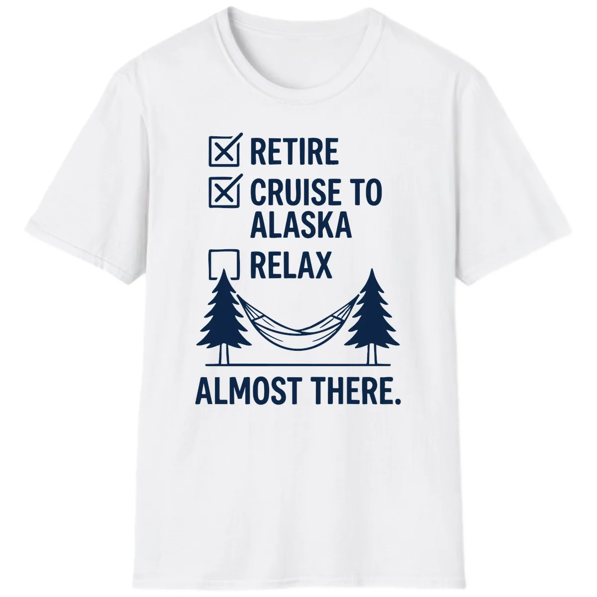 Retire Cruise Alaska Relax T-Shirt in White