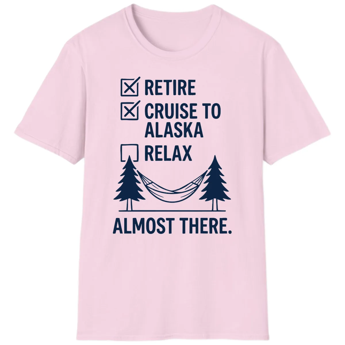 Retire Cruise Alaska Relax T-Shirt in Light Pink