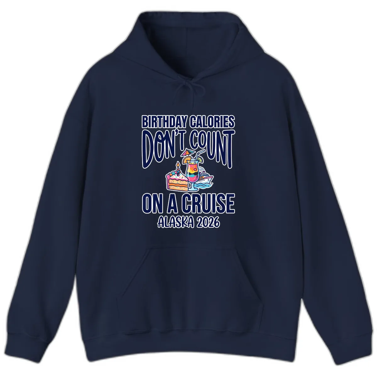 Birthday Calories Don't Count On A Cruise Hoodie in Navy