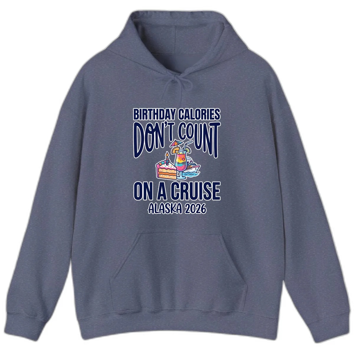 Birthday Calories Don't Count On A Cruise Hoodie in Heather Navy