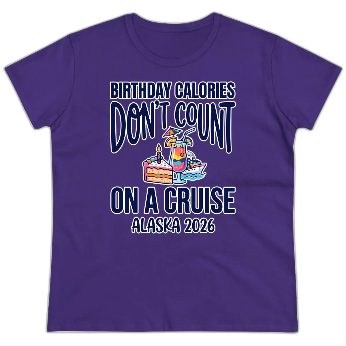 Birthday Calories Don't Count On A Cruise Ladies Tee in Purple