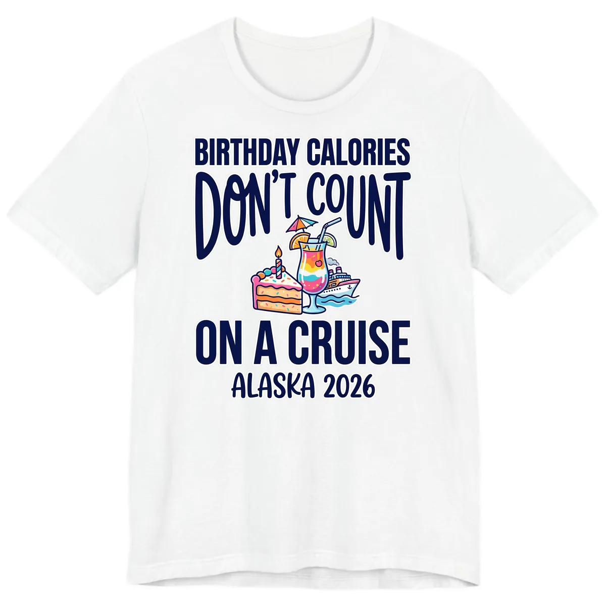 Birthday Calories Don't Count On A Cruise Premium T-Shirt in White