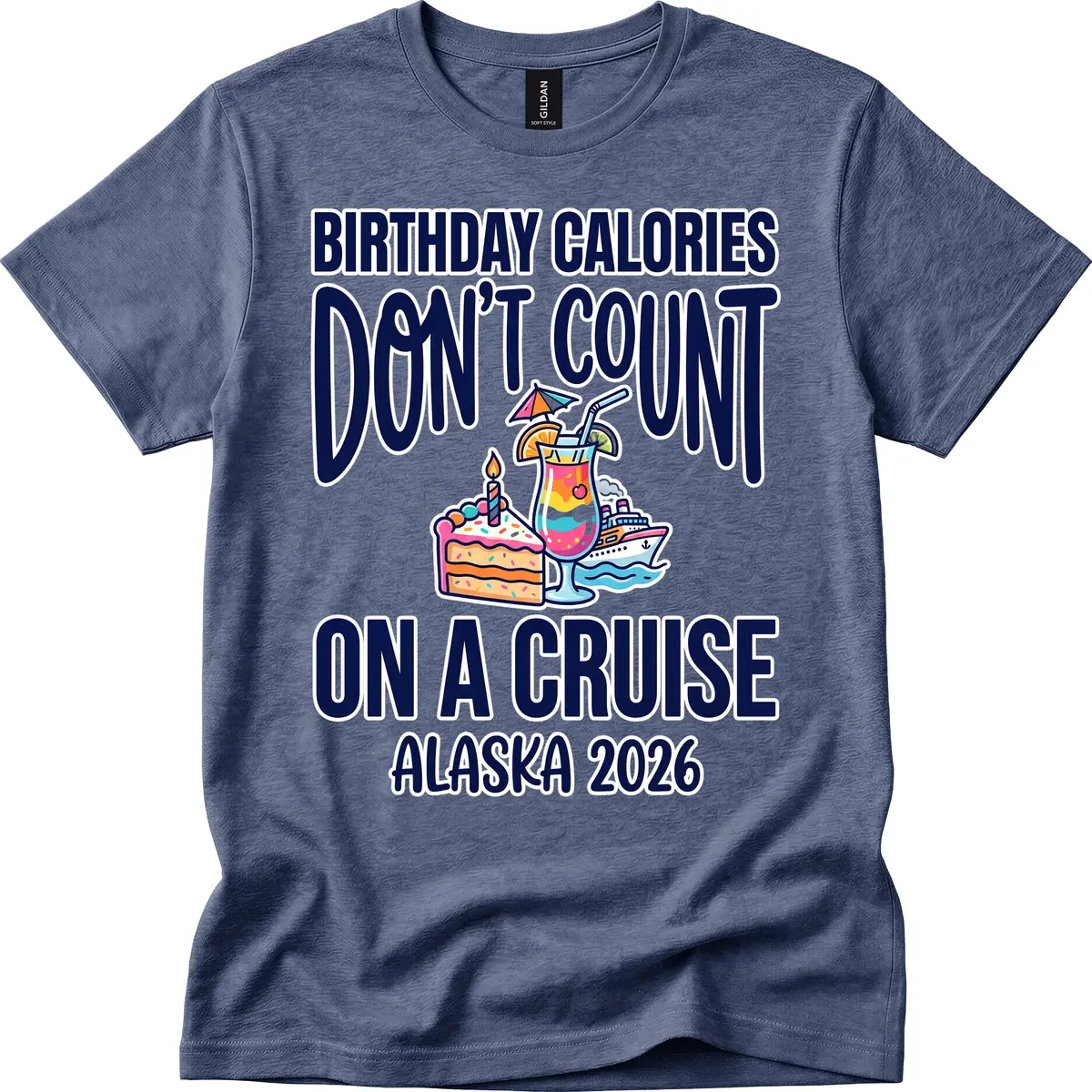 Birthday Calories Don't Count On A Cruise T-Shirt in Heather Navy