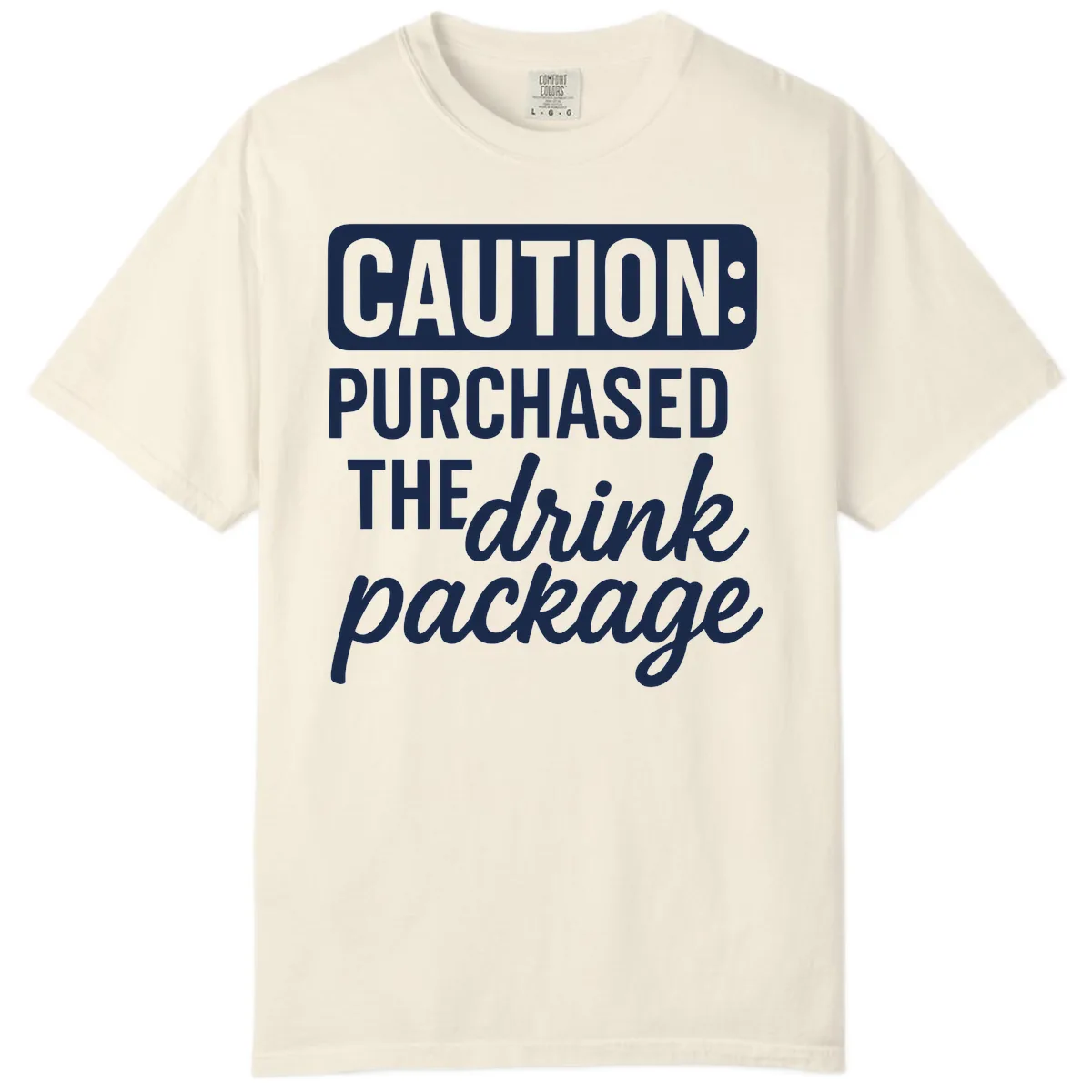 Caution: Purchased The Drink Package Comfort Color in Ivory