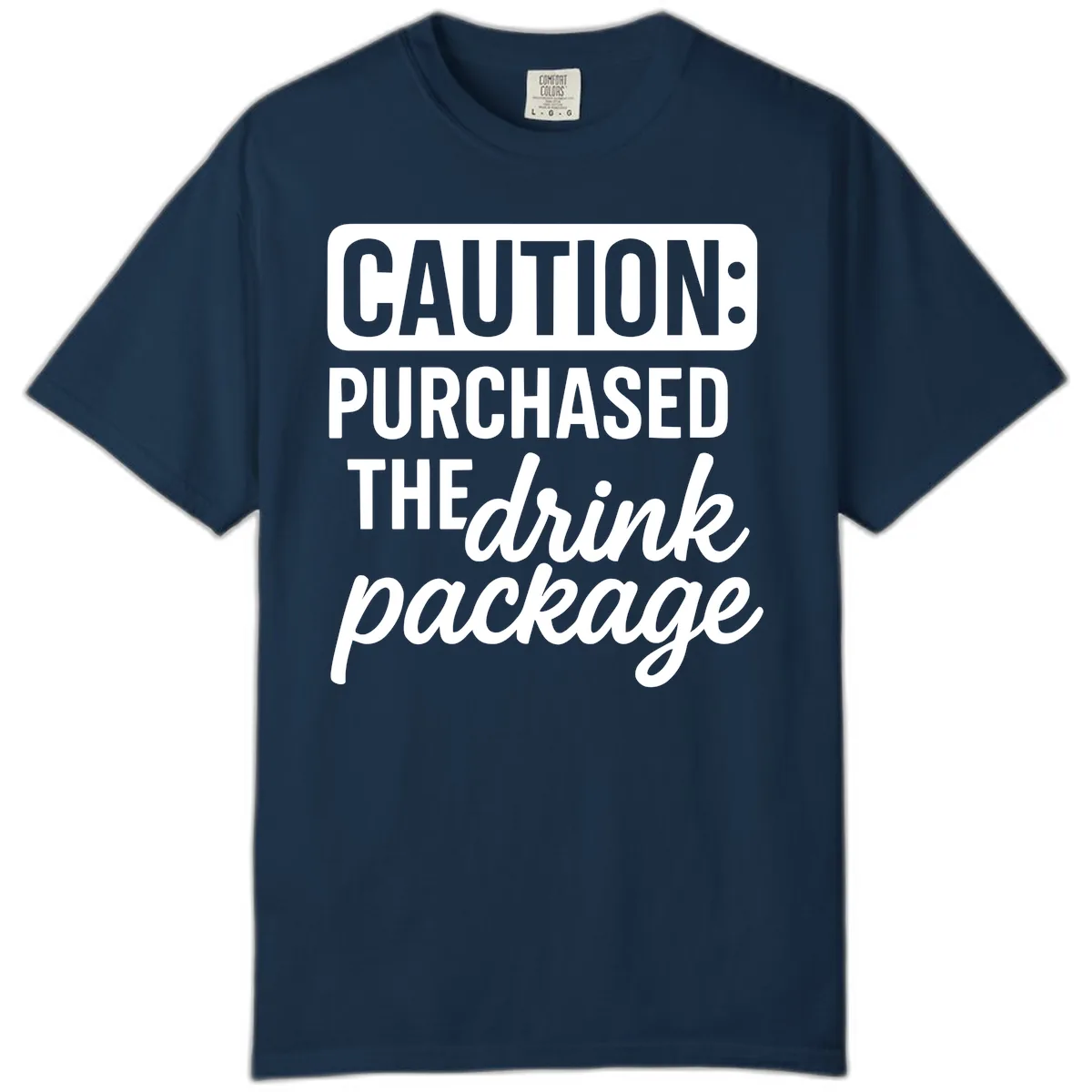 Caution: Purchased The Drink Package Comfort Color in True Navy