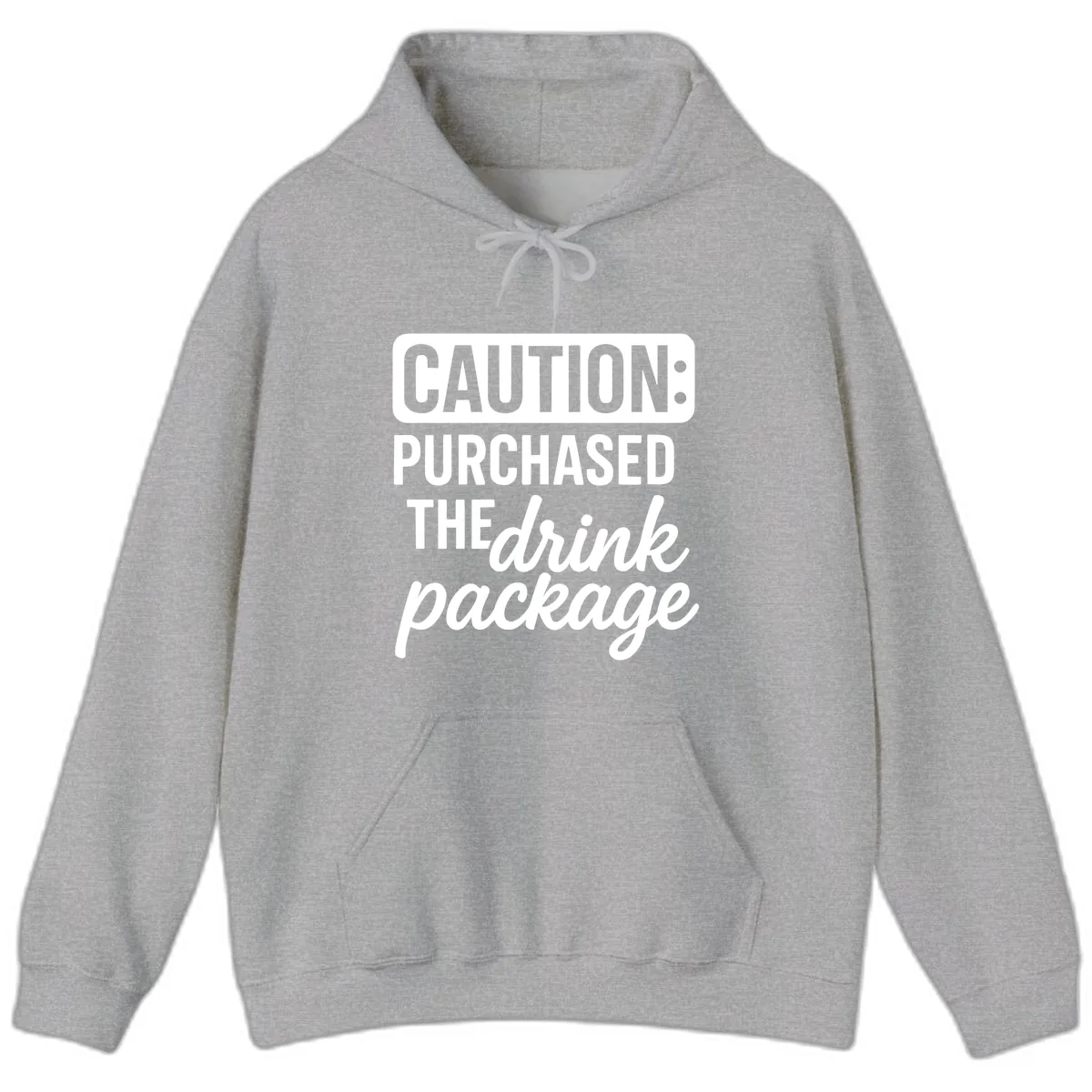 Caution: Purchased The Drink Package Hoodie in Sport Grey