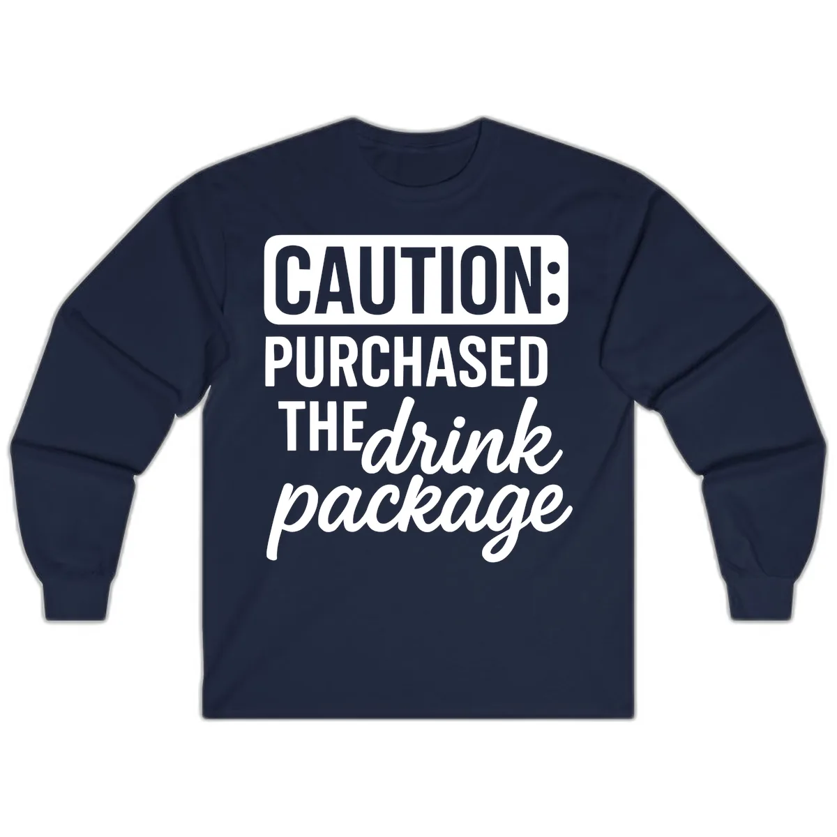 Caution: Purchased The Drink Package Long Sleeve in Navy