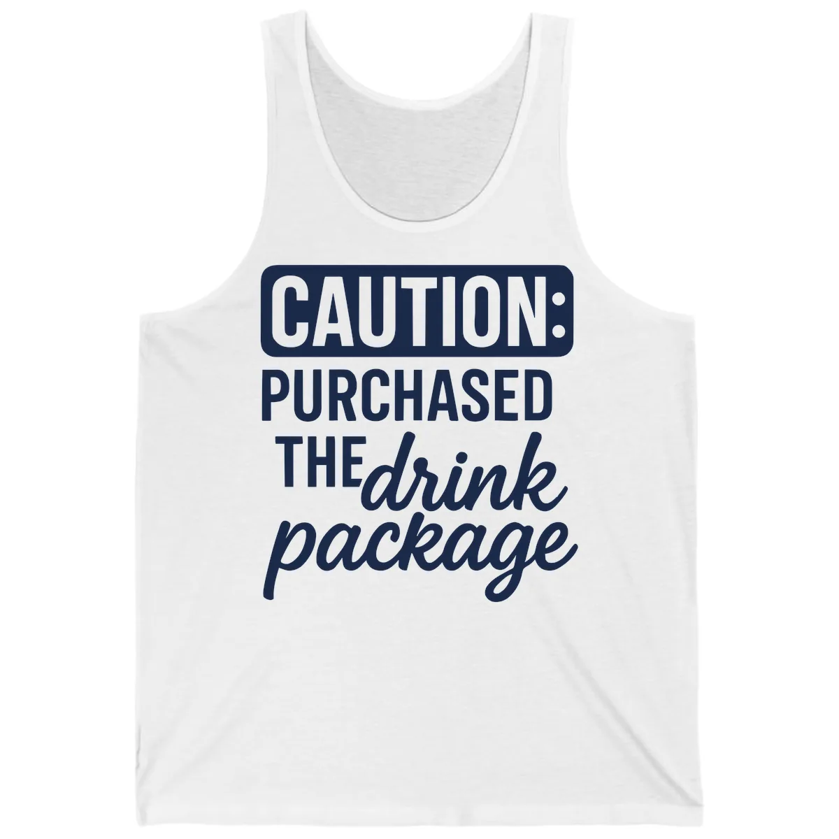 Caution: Purchased The Drink Package Tank in White