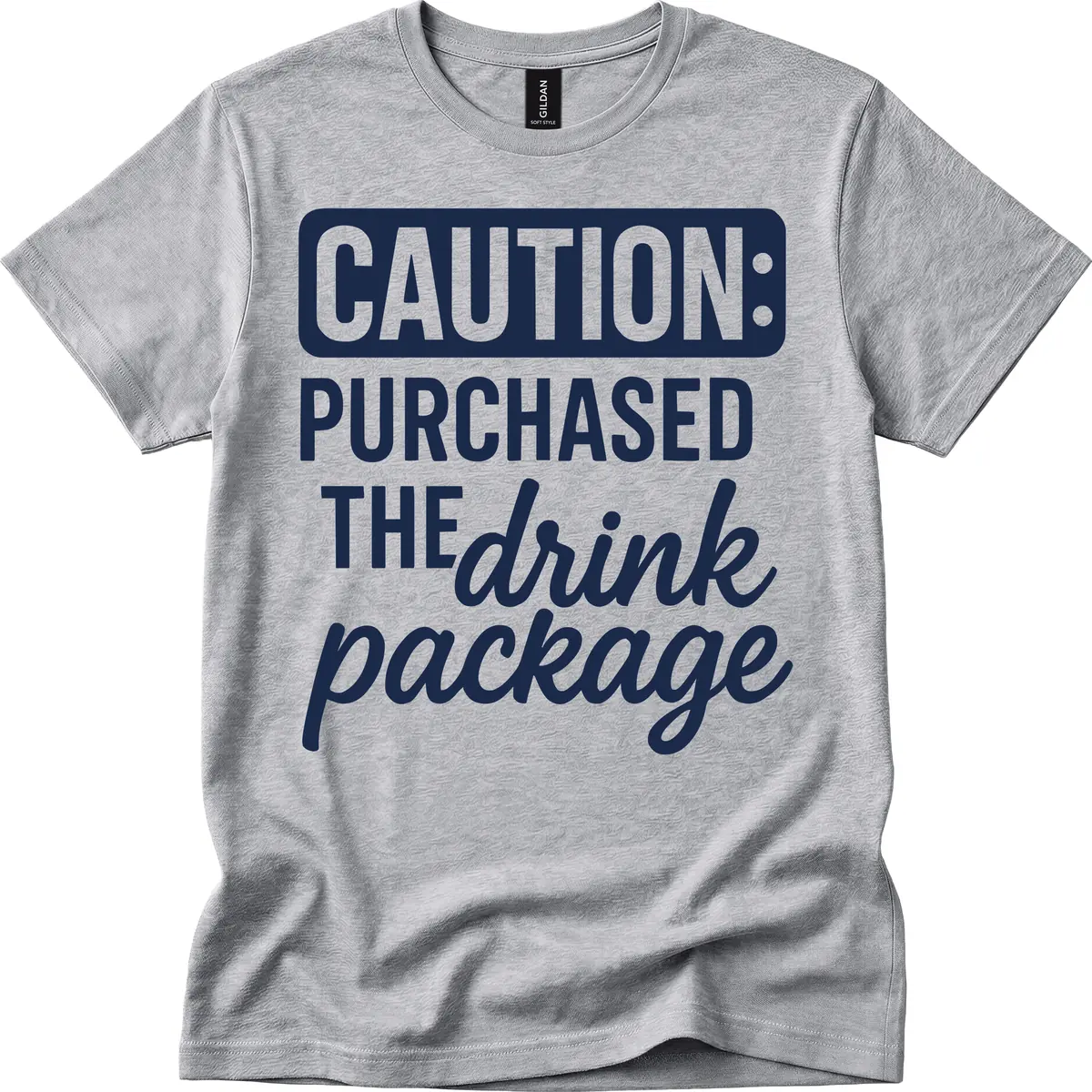 Caution: Purchased The Drink Package T-Shirt in Sport Grey
