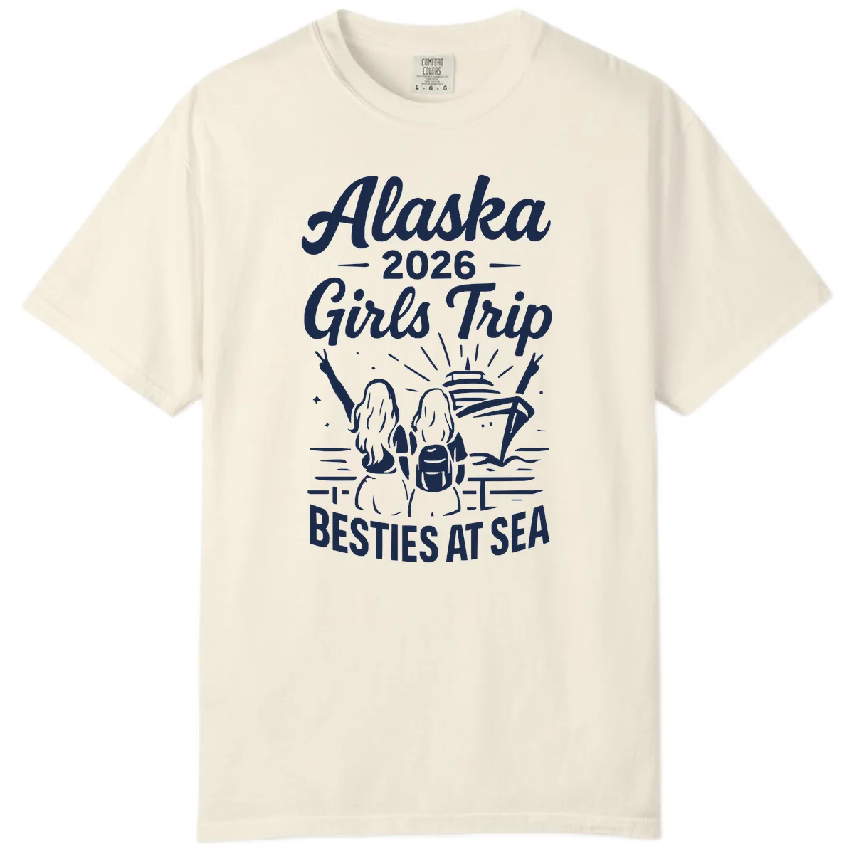 Alaska Girls Trip Besties At Sea Comfort Color in Ivory