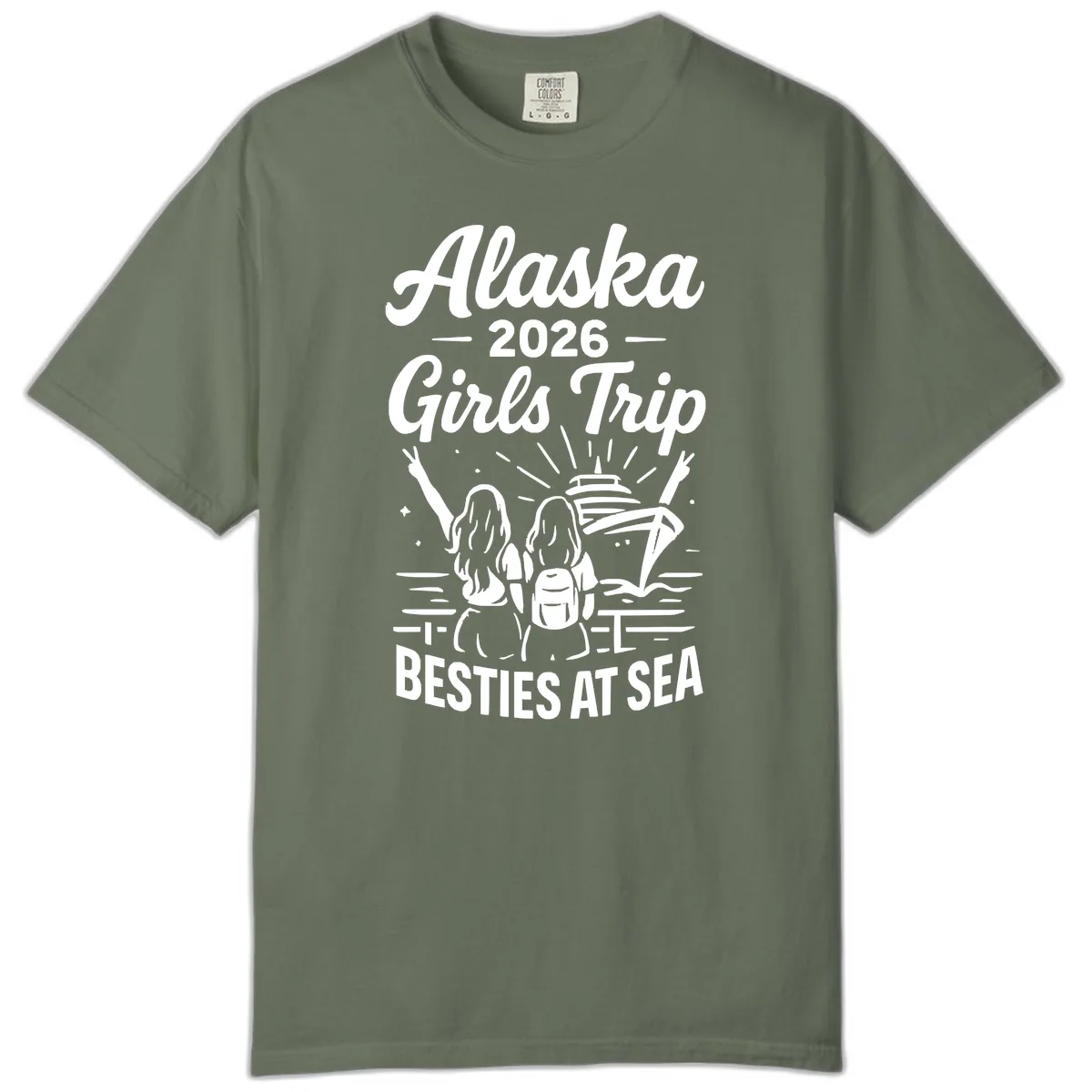 Alaska Girls Trip Besties At Sea Comfort Color in Moss
