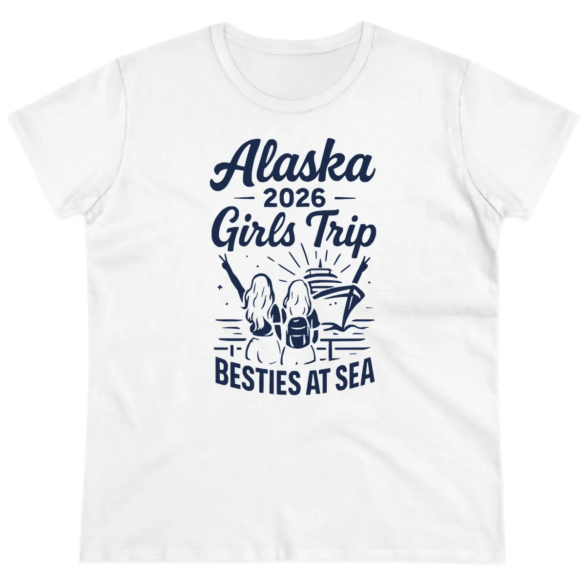 Alaska Girls Trip Besties At Sea Ladies Tee in White