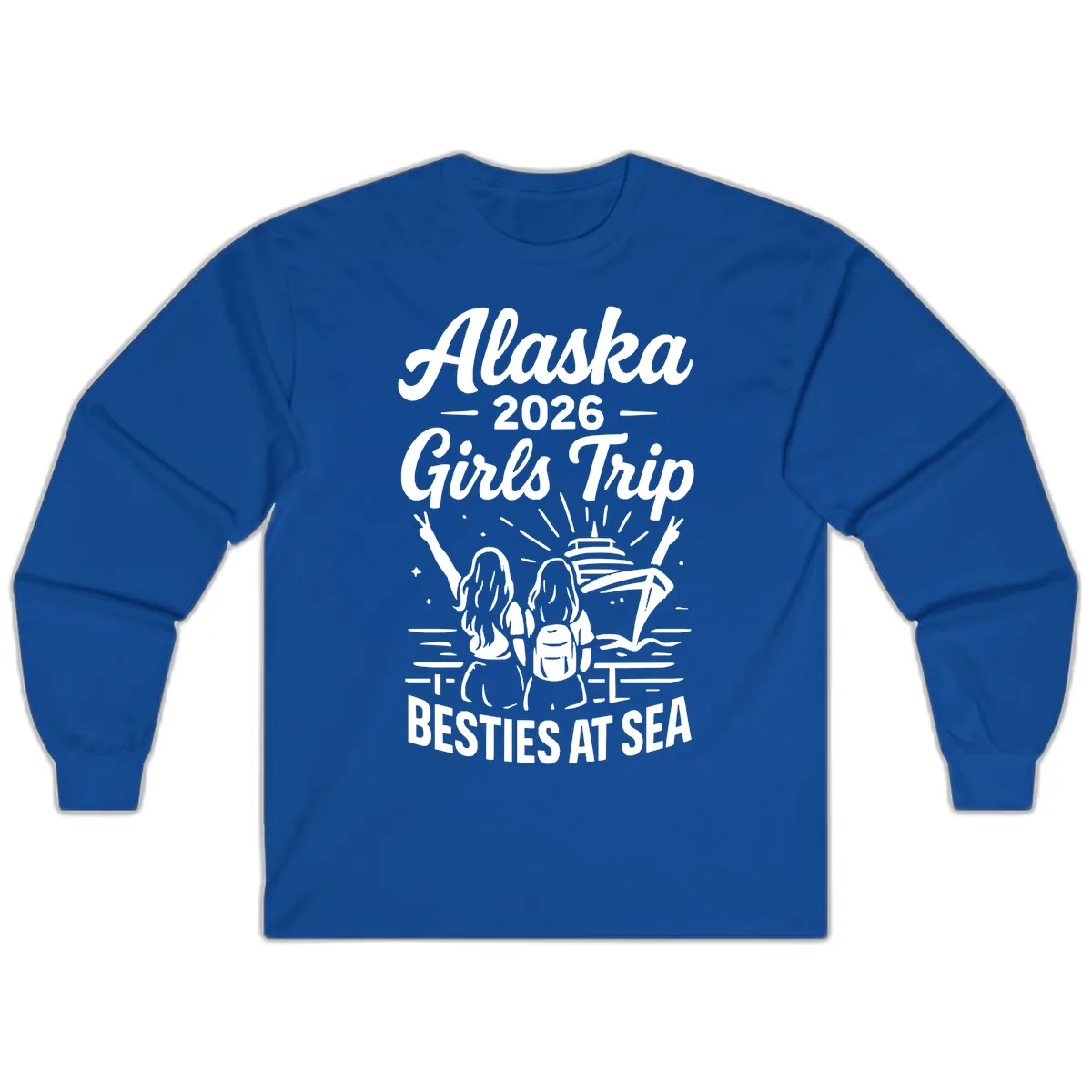 Alaska Girls Trip Besties At Sea Long Sleeve in Royal