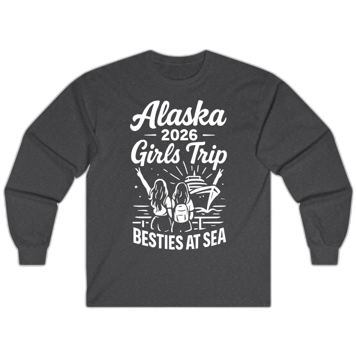 Alaska Girls Trip Besties At Sea Long Sleeve in Dark Heather