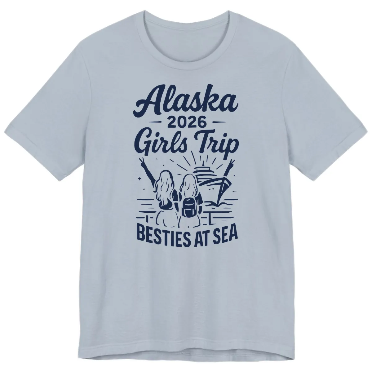 Alaska Girls Trip Besties At Sea Premium T-Shirt in Light Blue