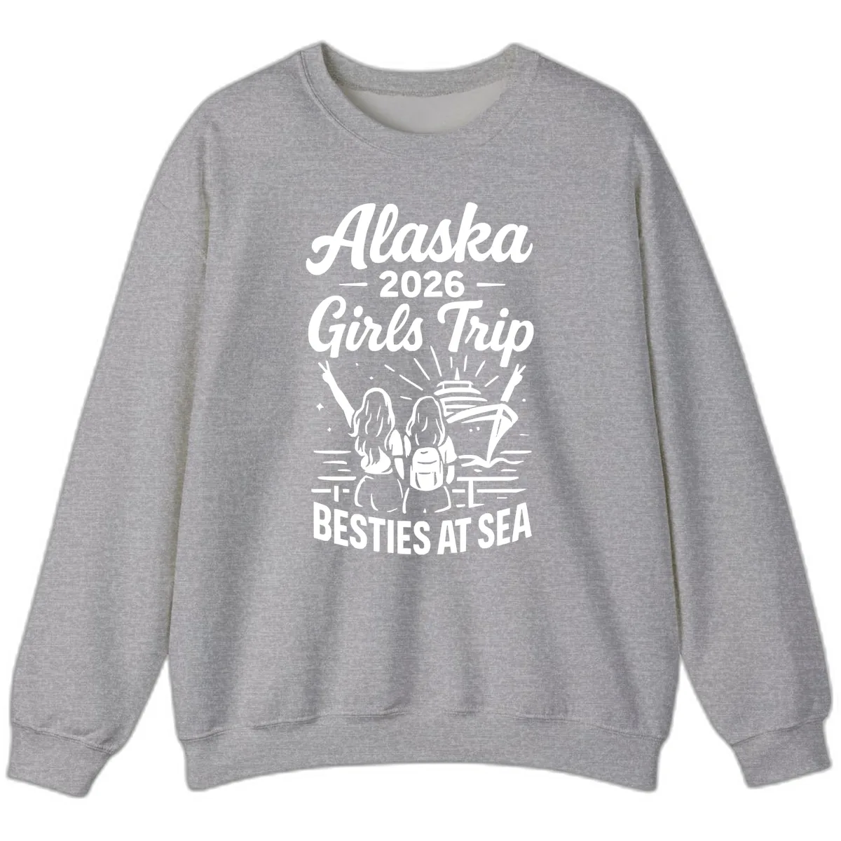 Alaska Girls Trip Besties At Sea Sweatshirt in Sport Grey