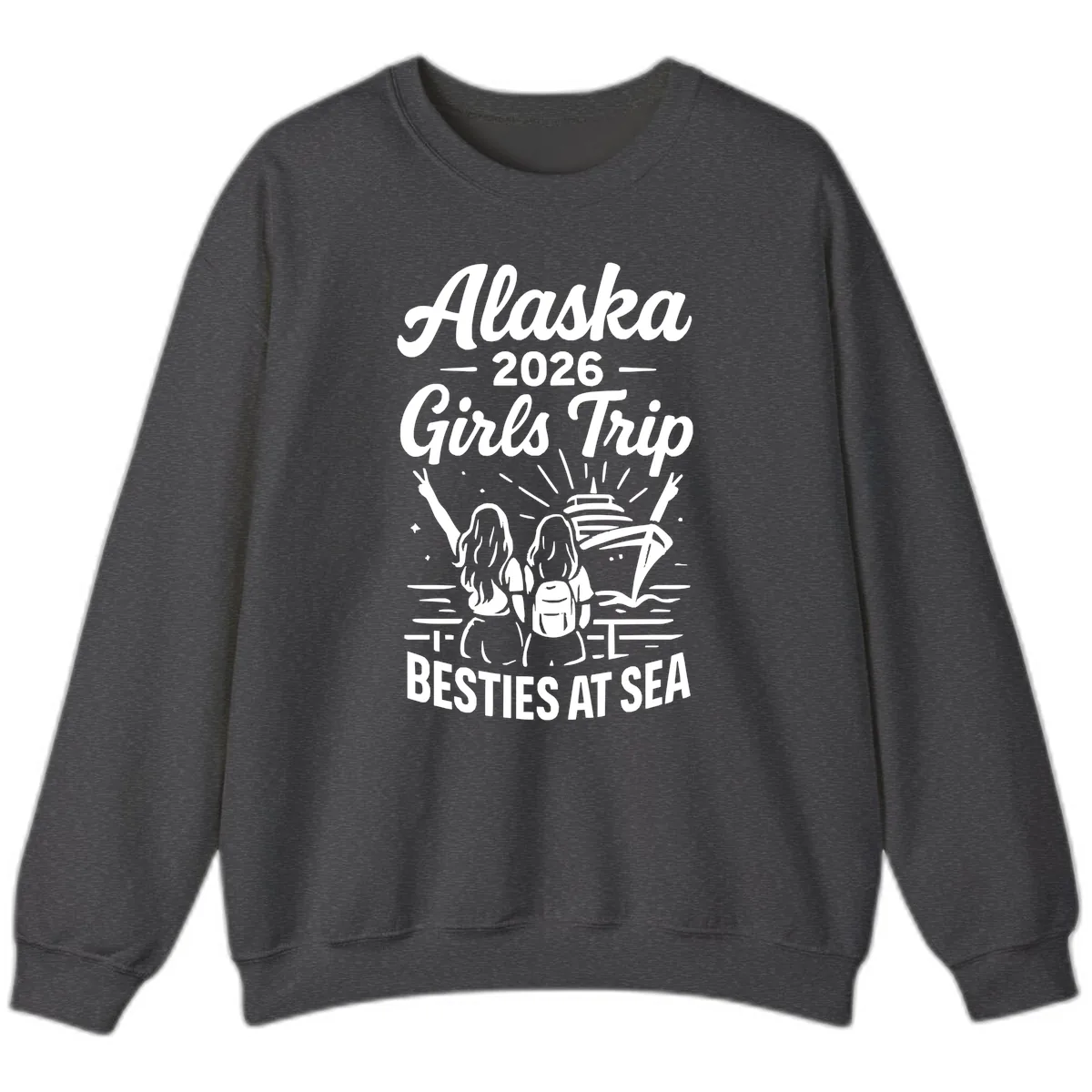 Alaska Girls Trip Besties At Sea Sweatshirt in Dark Heather