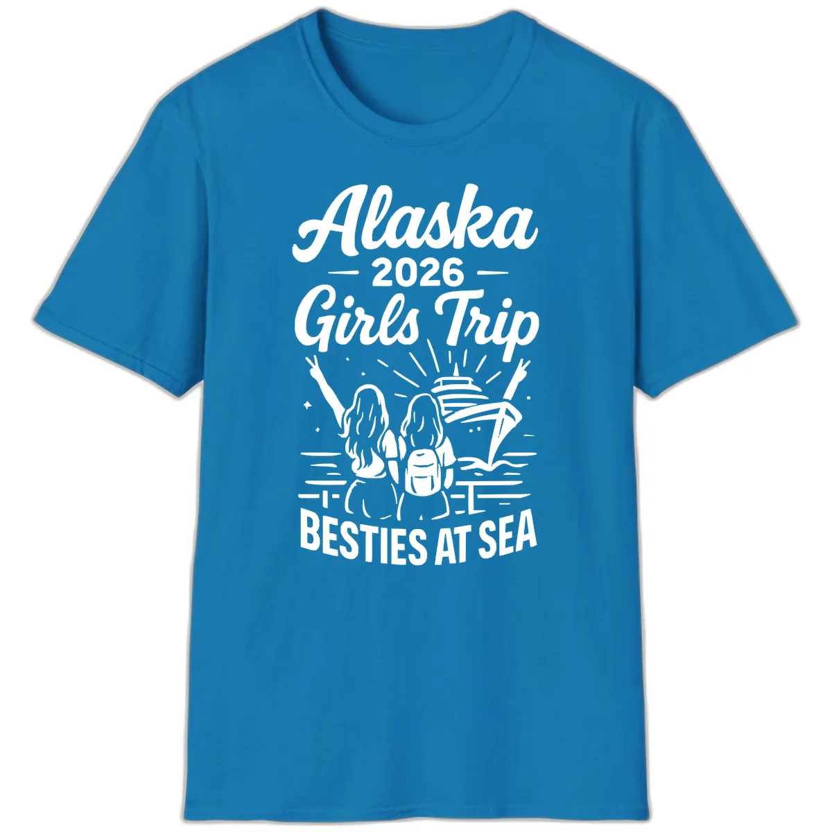 Alaska Girls Trip Besties At Sea T-Shirt in Sapphire