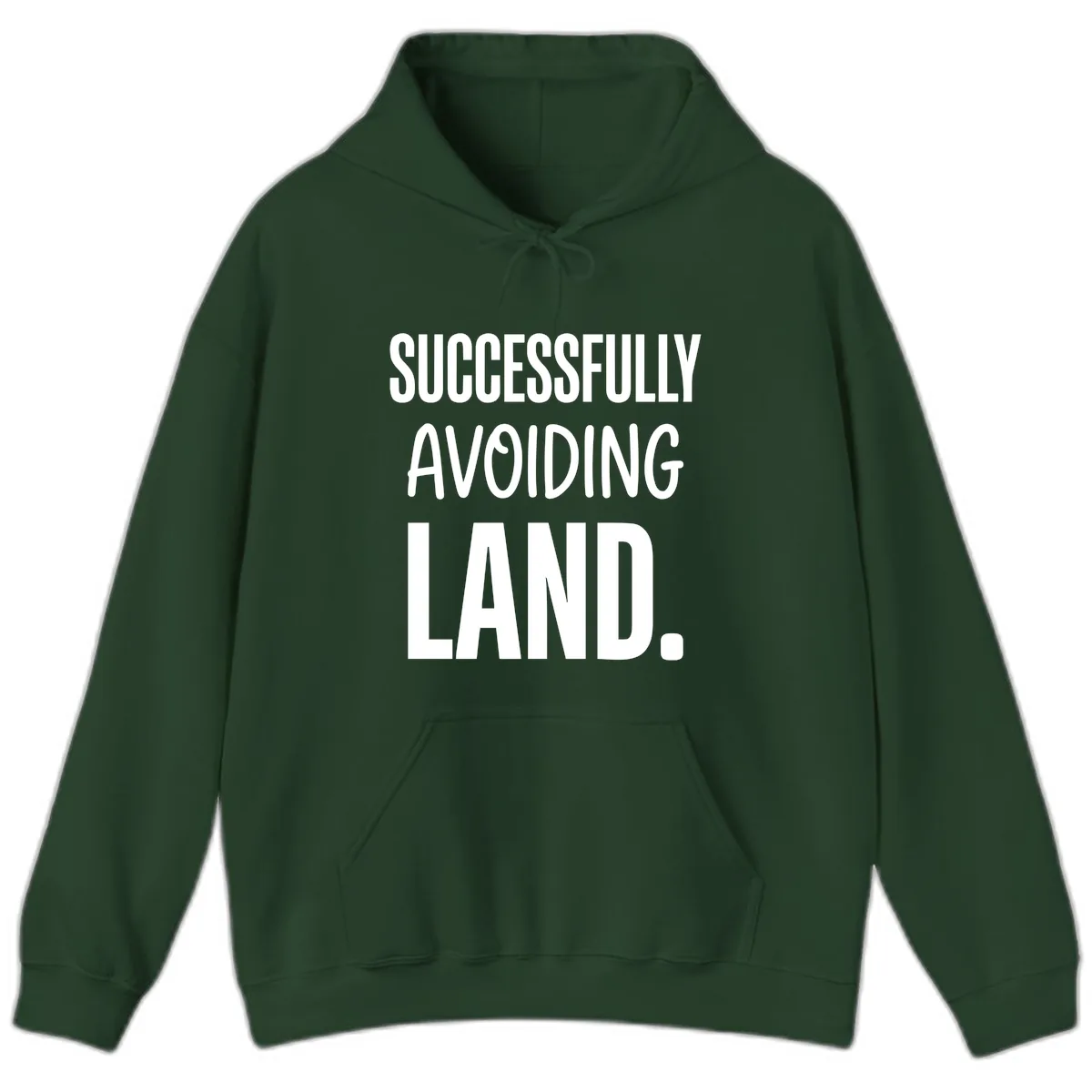 Successfully Avoiding Land Hoodie in Forest Green