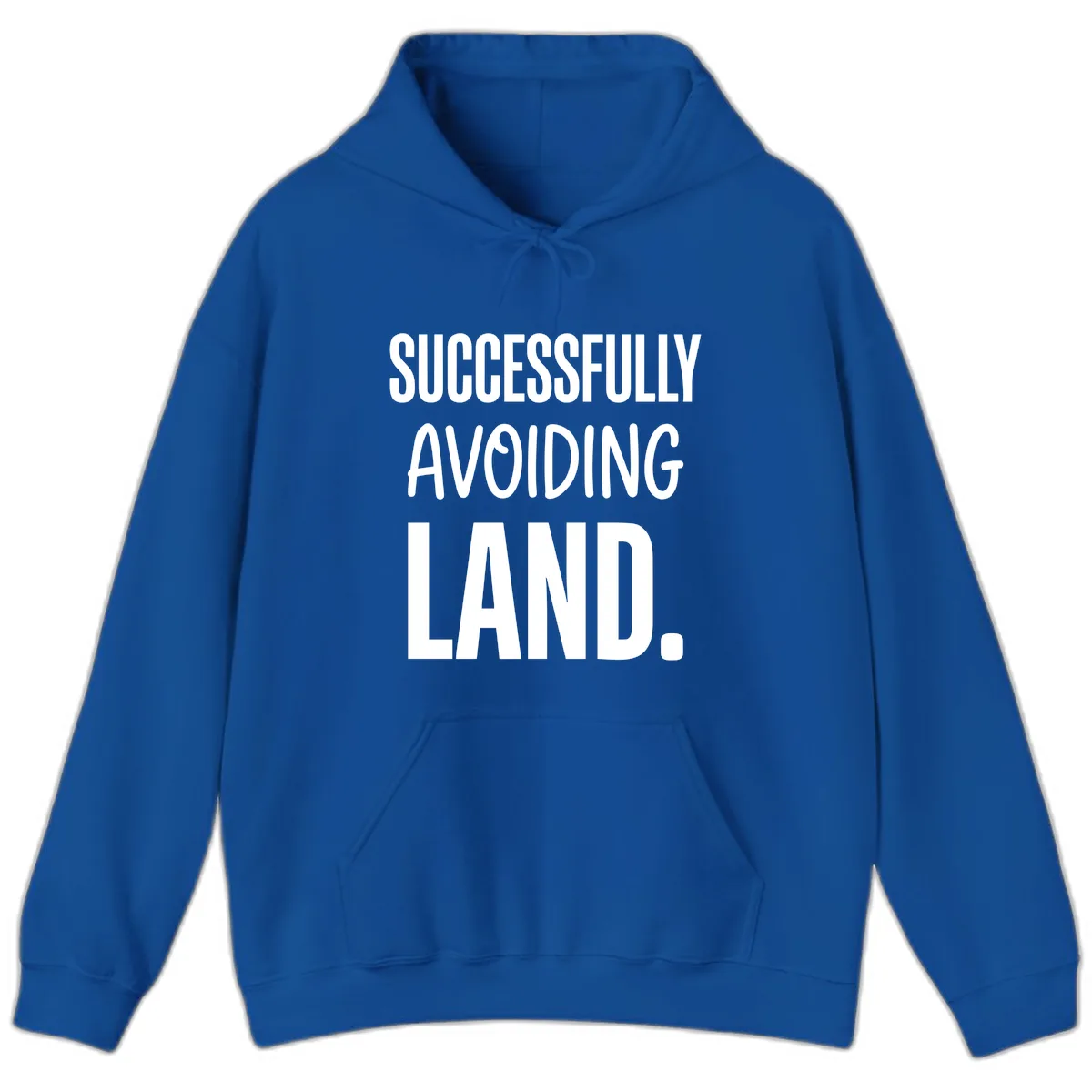 Successfully Avoiding Land Hoodie in Royal