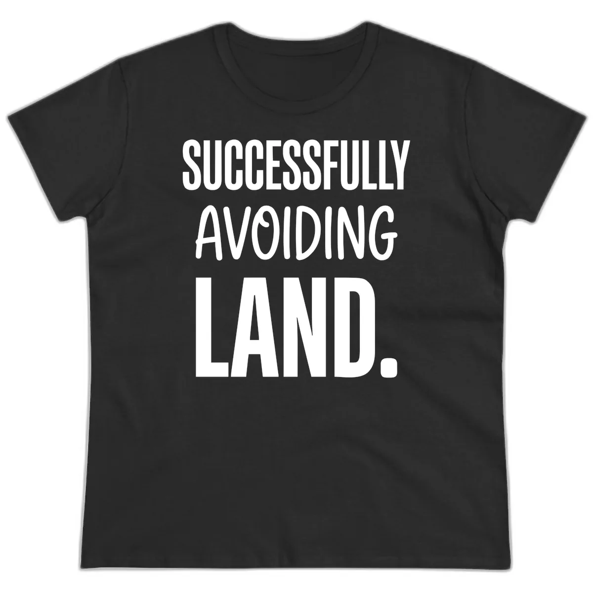 Successfully Avoiding Land Ladies Tee in Black