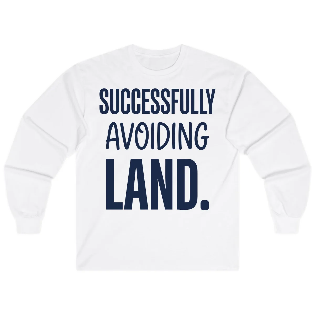 Successfully Avoiding Land Long Sleeve in White