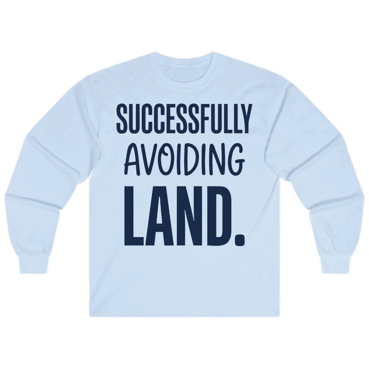 Successfully Avoiding Land Long Sleeve in Light Blue