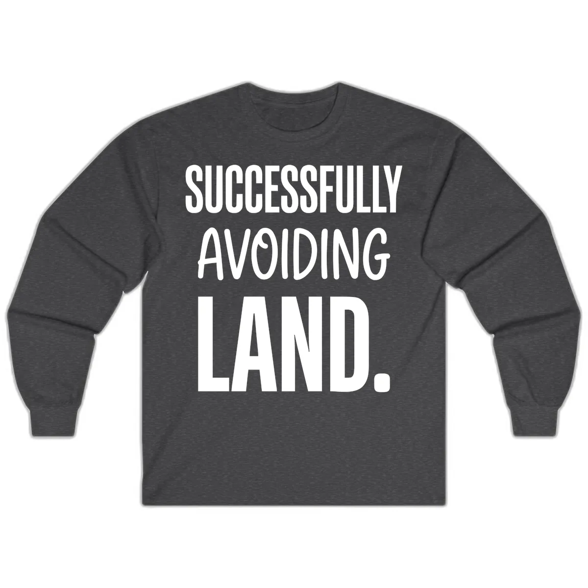 Successfully Avoiding Land Long Sleeve in Dark Heather