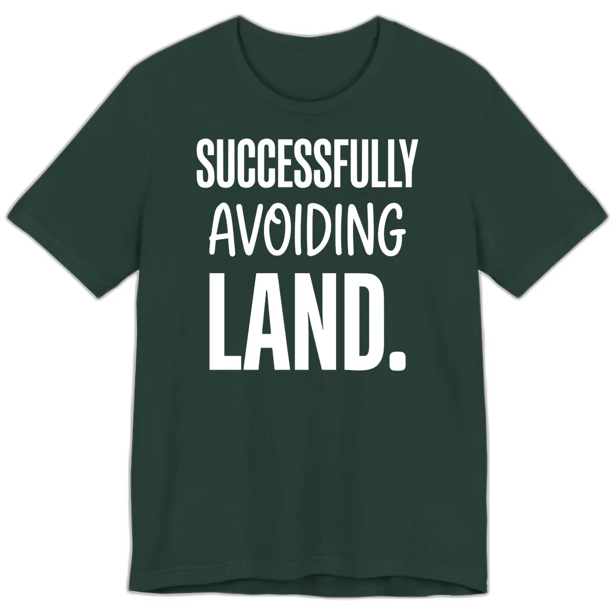 Successfully Avoiding Land Premium T-Shirt in Forest