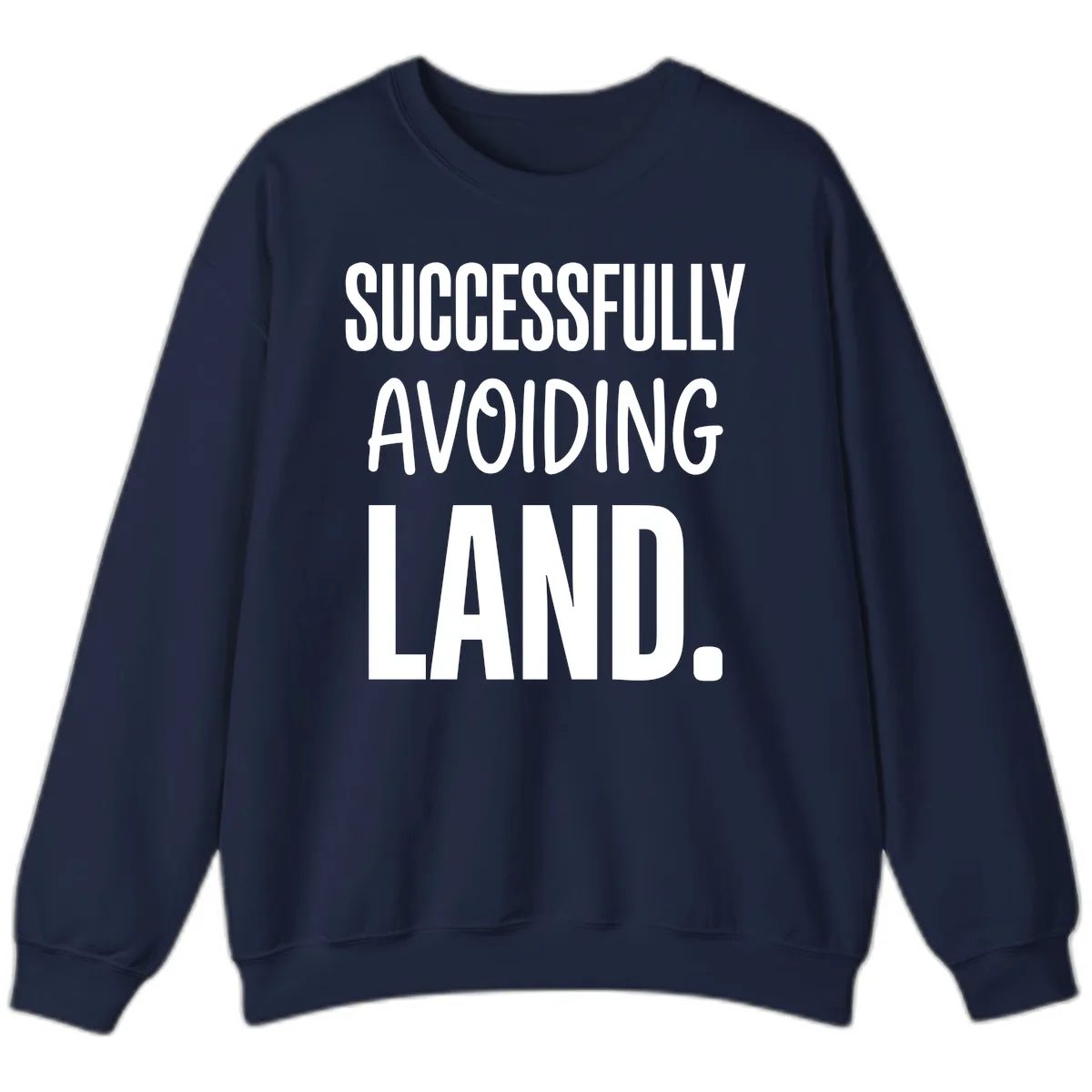Successfully Avoiding Land Sweatshirt in Navy