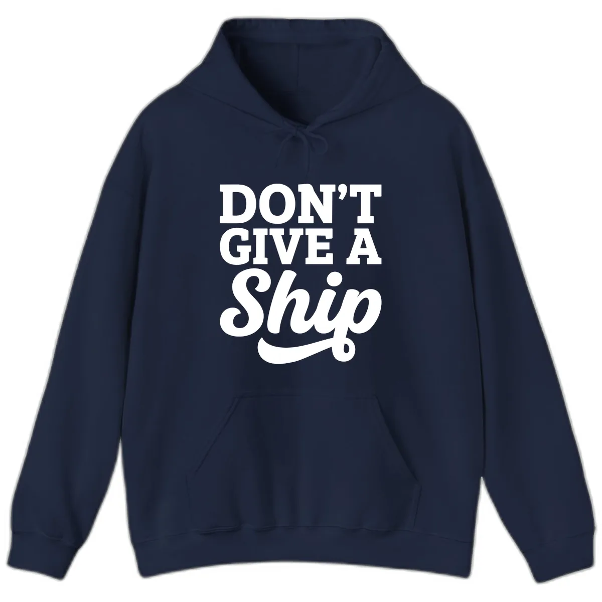 Don't Give A Ship Cruise Humor Hoodie in Navy