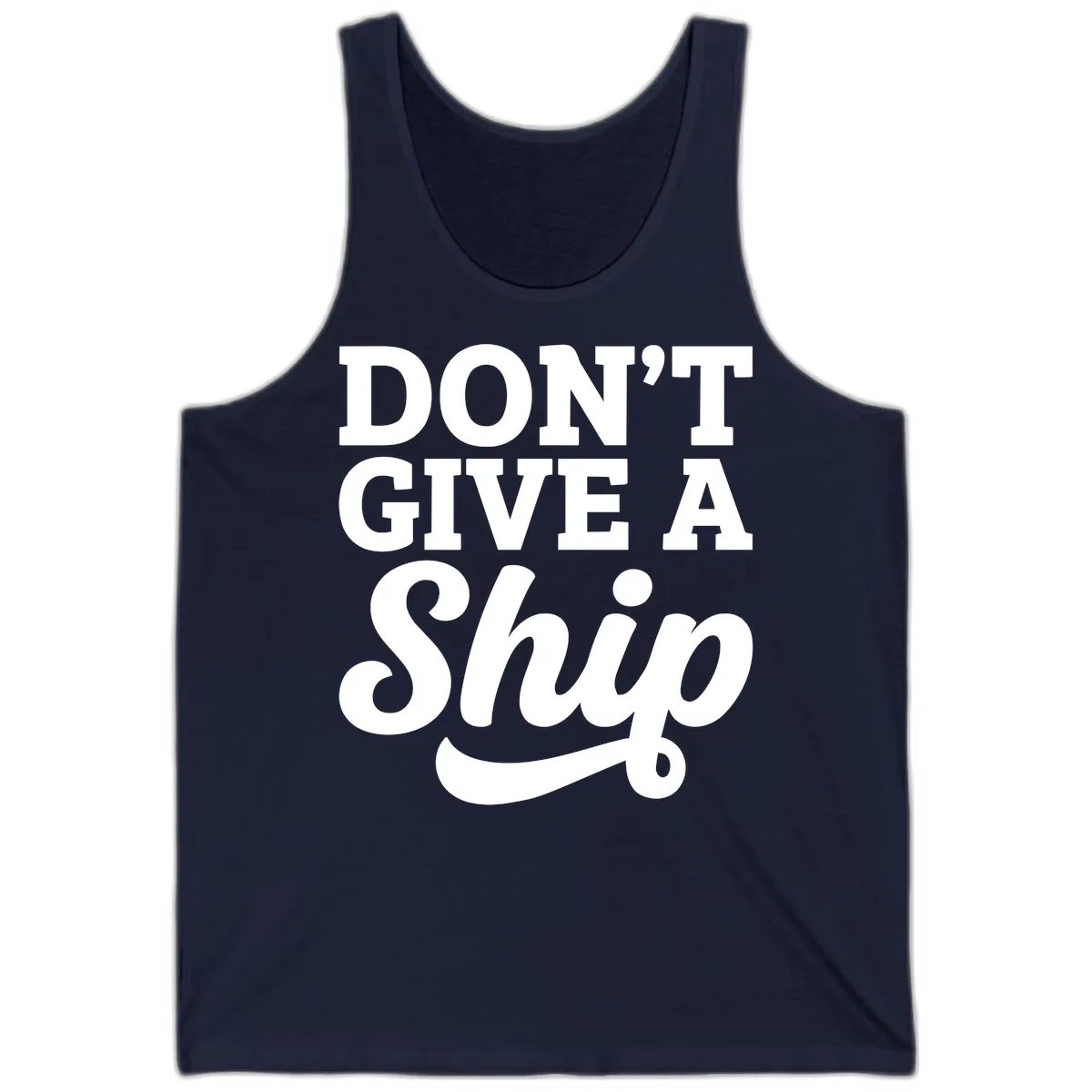 Don't Give A Ship Cruise Humor Tank in Navy