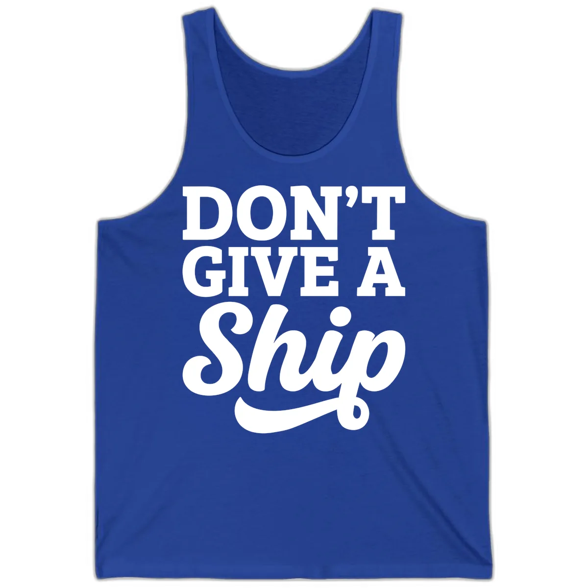 Don't Give A Ship Cruise Humor Tank in True Royal