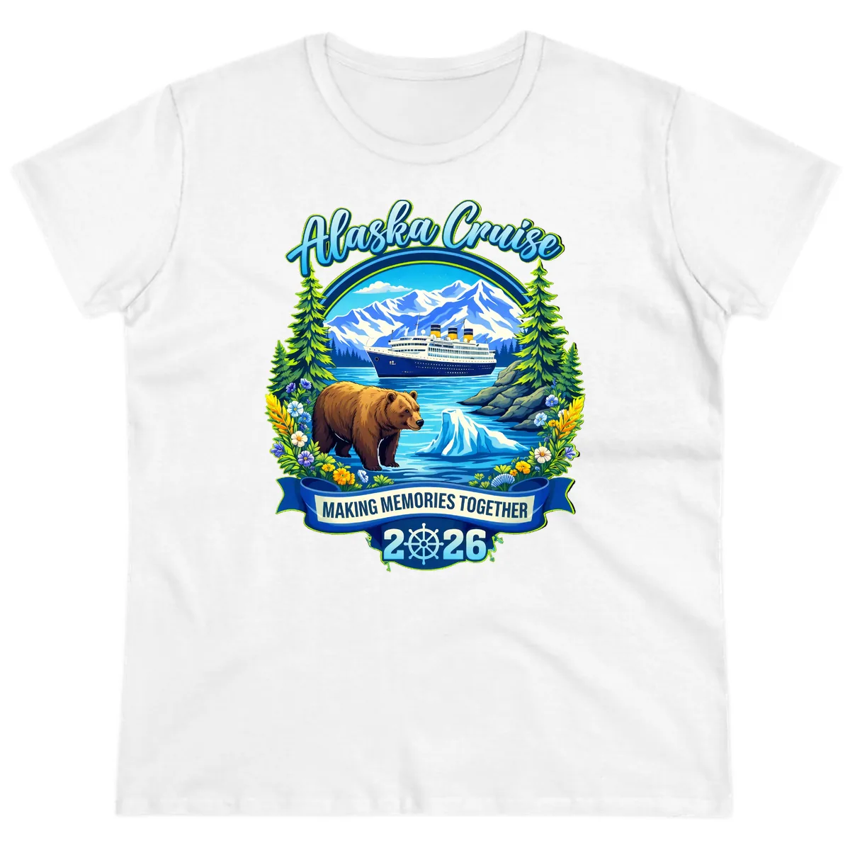 Alaska Cruise Making Memories Together 2026 Ladies Tee in White