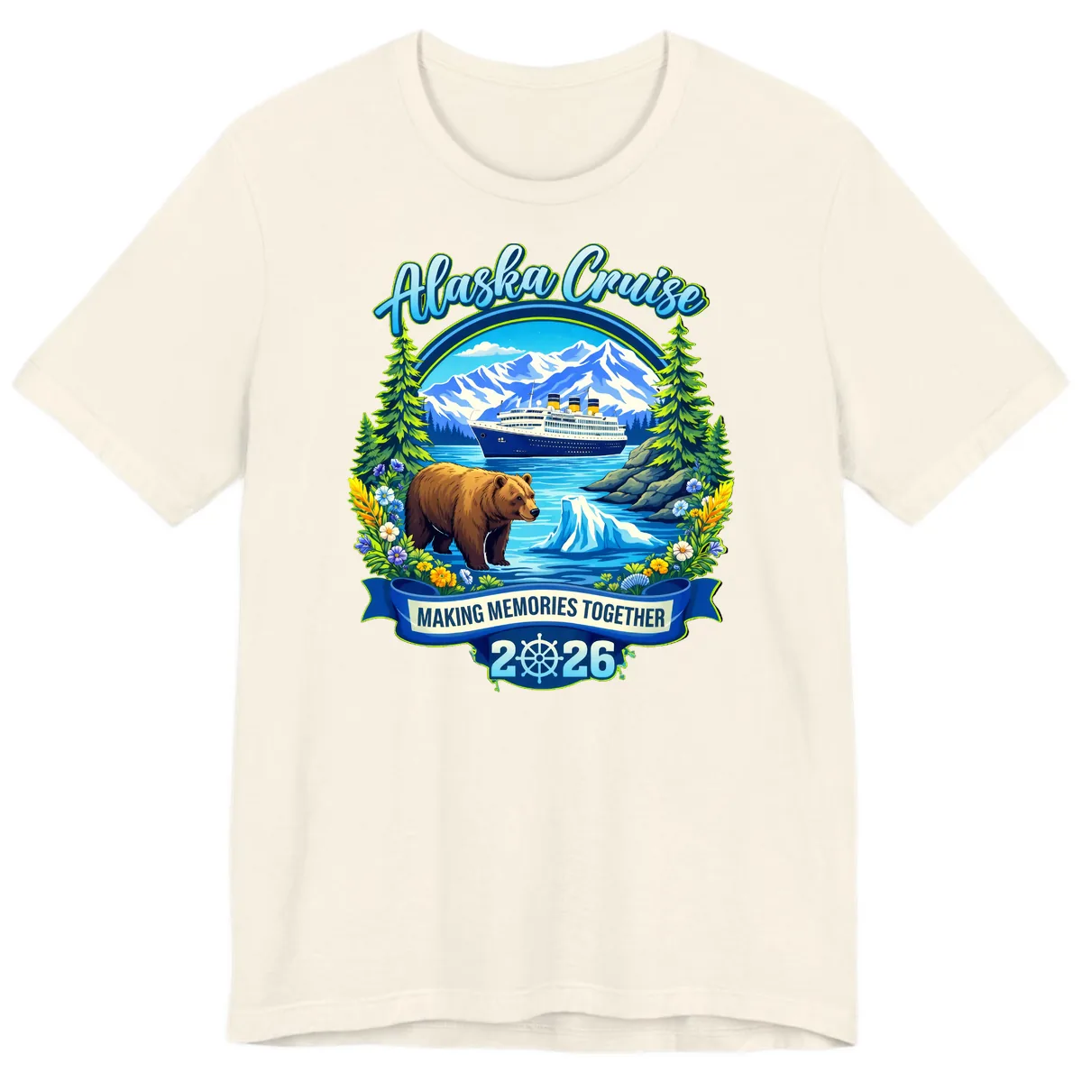 Alaska Cruise Making Memories Together 2026 Premium T-Shirt in Natural