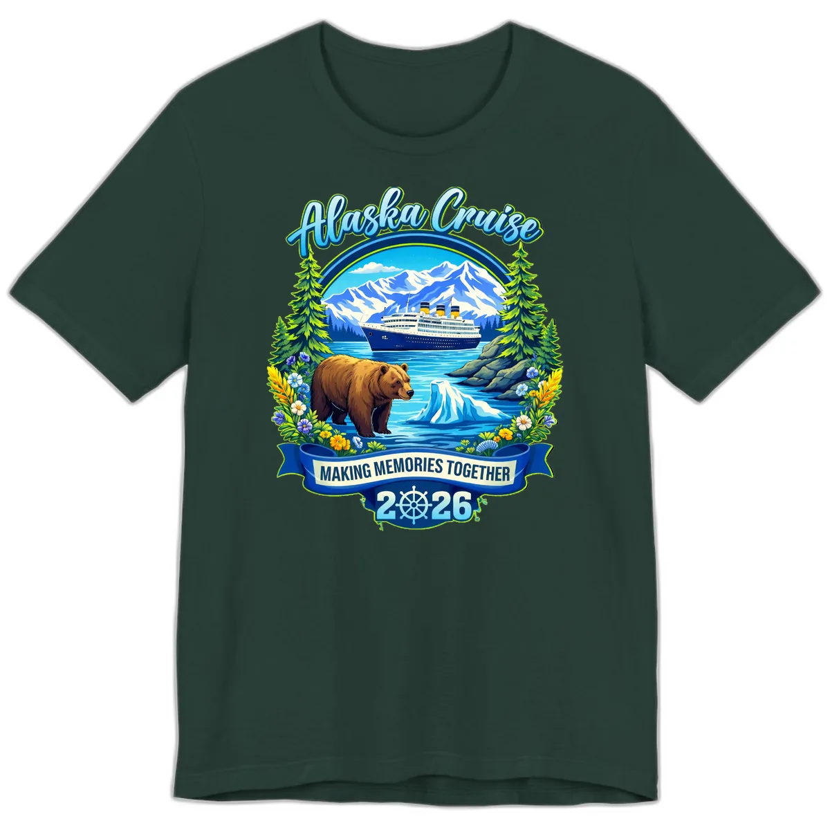 Alaska Cruise Making Memories Together 2026 Premium T-Shirt in Forest
