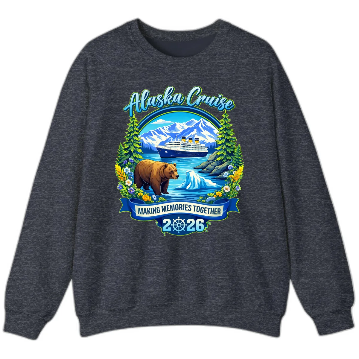 Alaska Cruise Making Memories Together 2026 Sweatshirt in Heather Sport Dark Navy