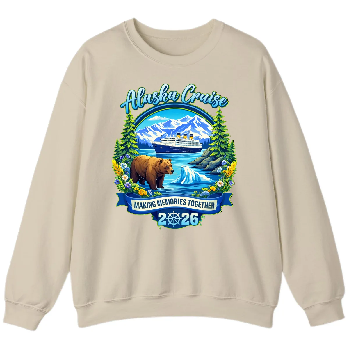 Alaska Cruise Making Memories Together 2026 Sweatshirt in Sand