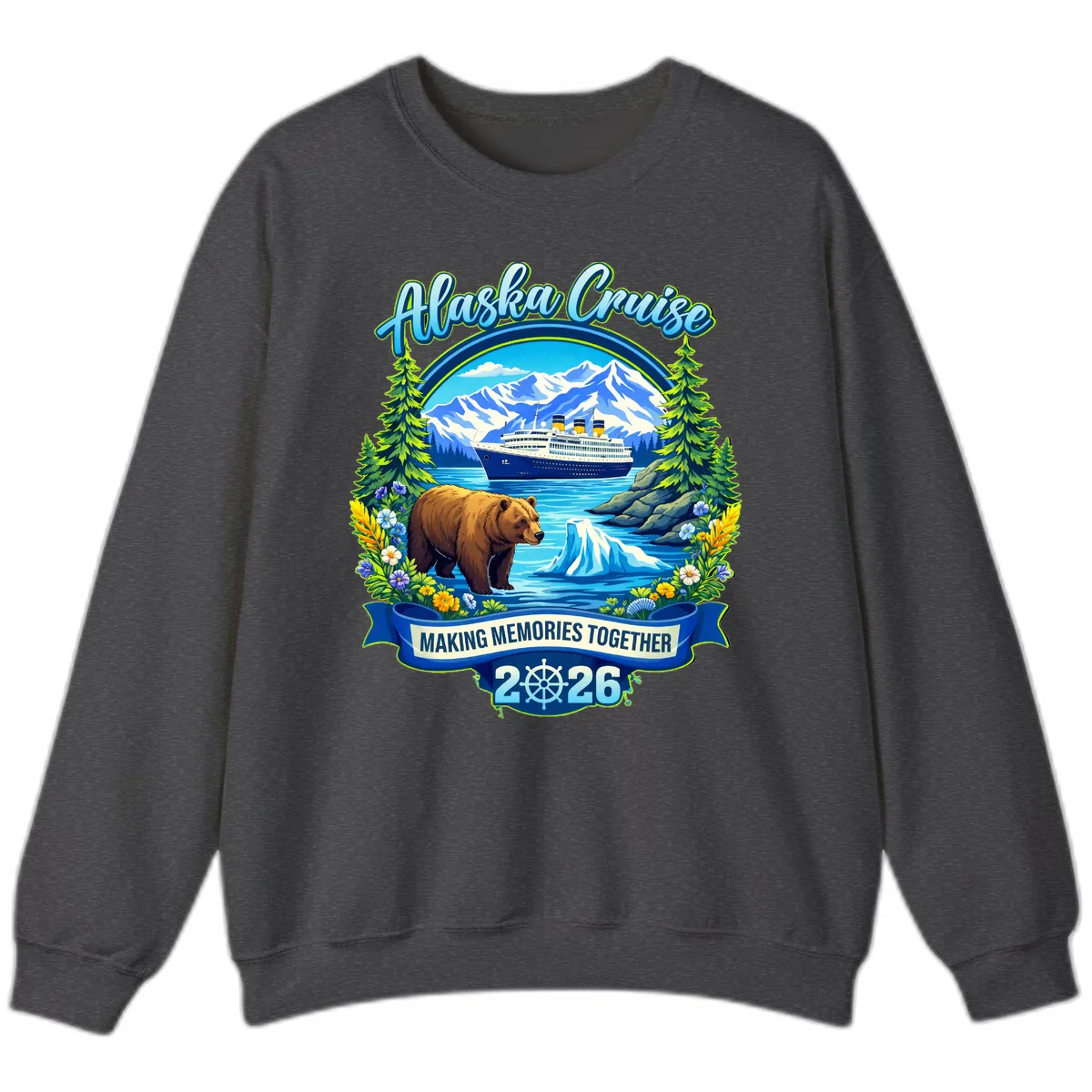 Alaska Cruise Making Memories Together 2026 Sweatshirt in Dark Heather