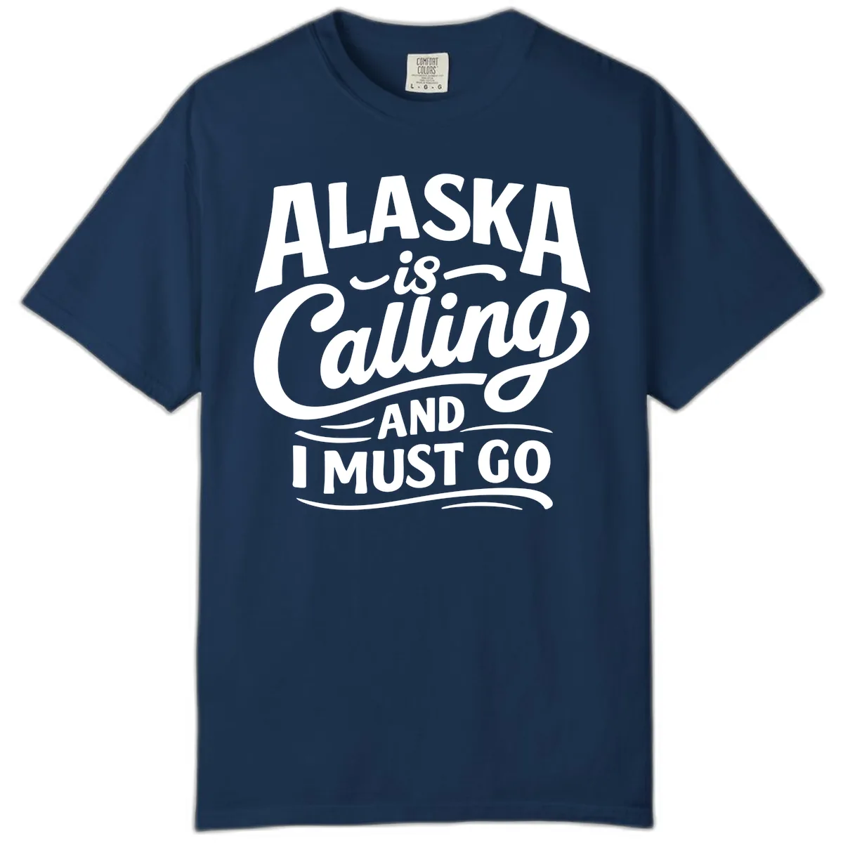 Alaska Calling Hand Lettered Typography Comfort Color in Navy