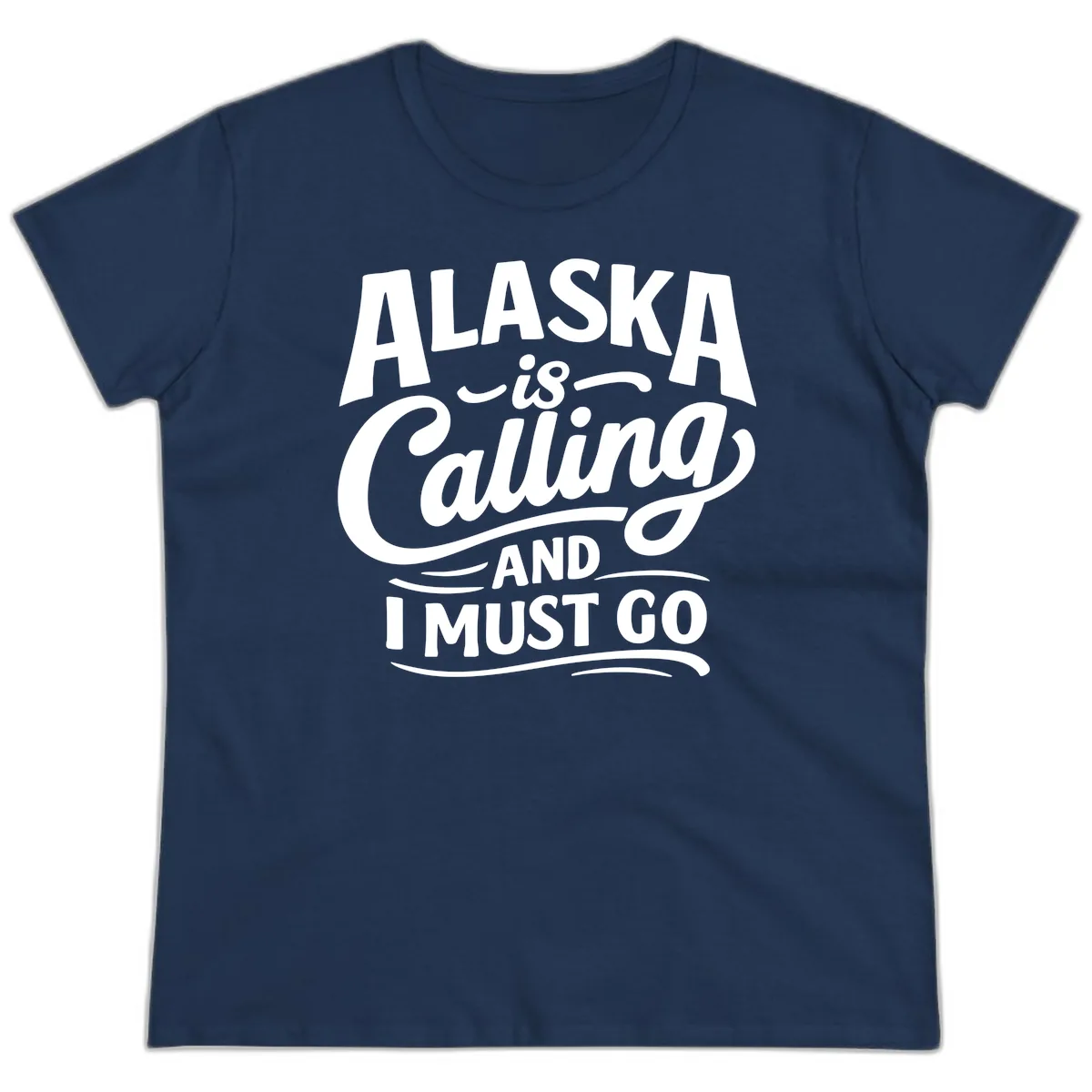 Alaska Calling Hand Lettered Typography Ladies Tee in Navy