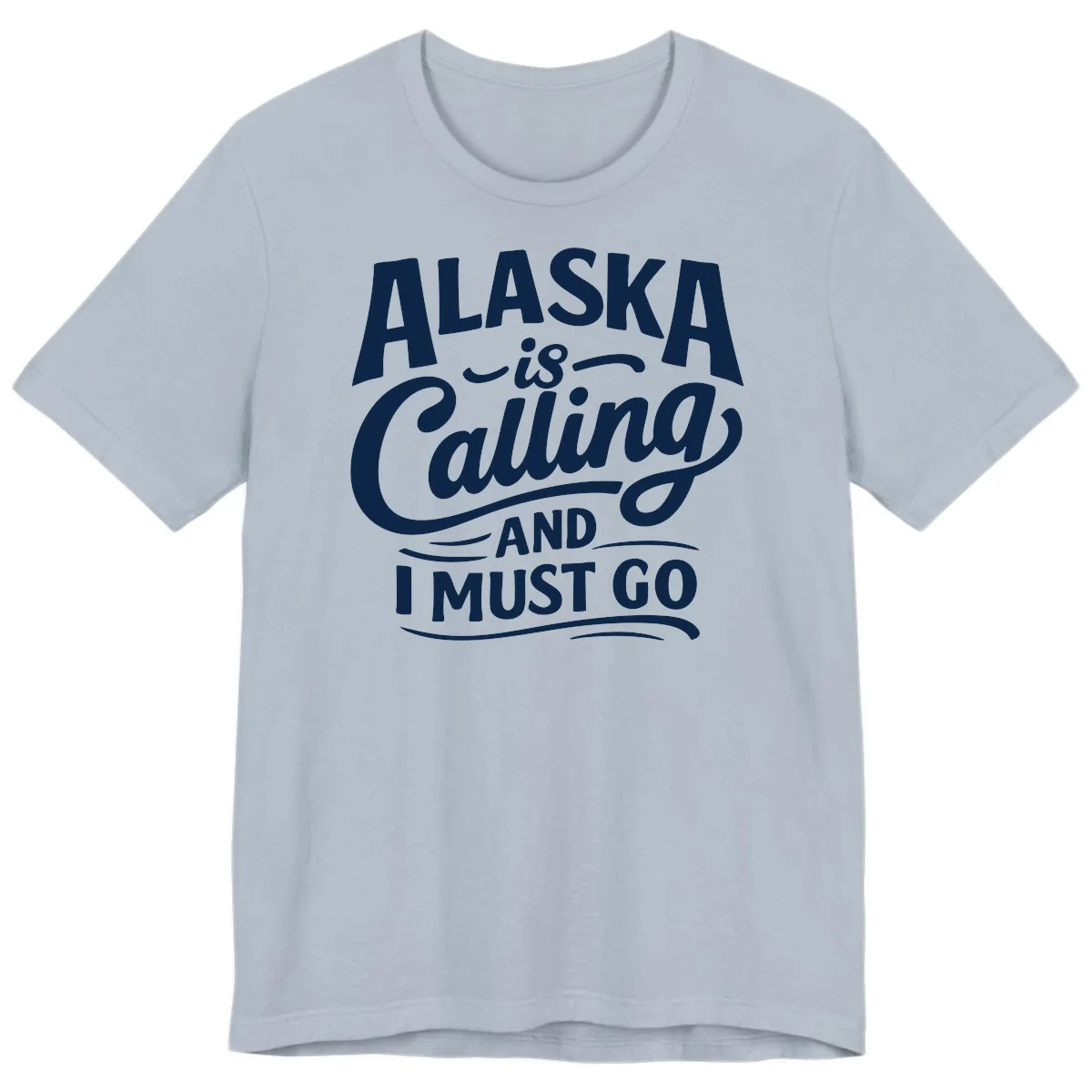 Alaska Calling Hand Lettered Typography Premium T-Shirt in Light Blue