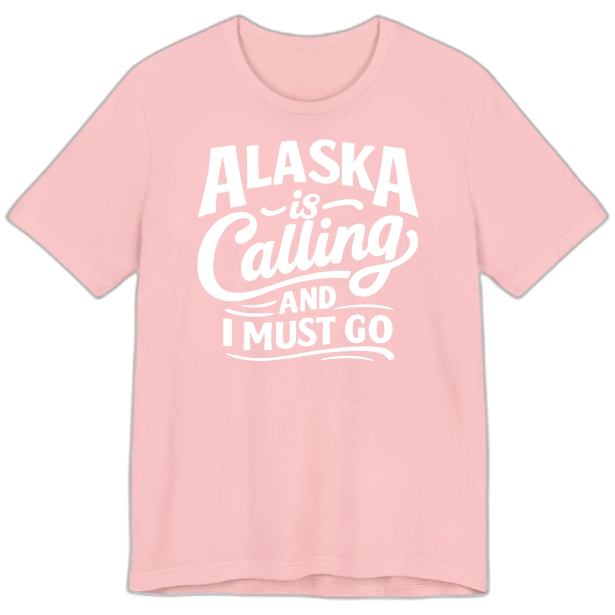 Alaska Calling Hand Lettered Typography Premium T-Shirt in Pink