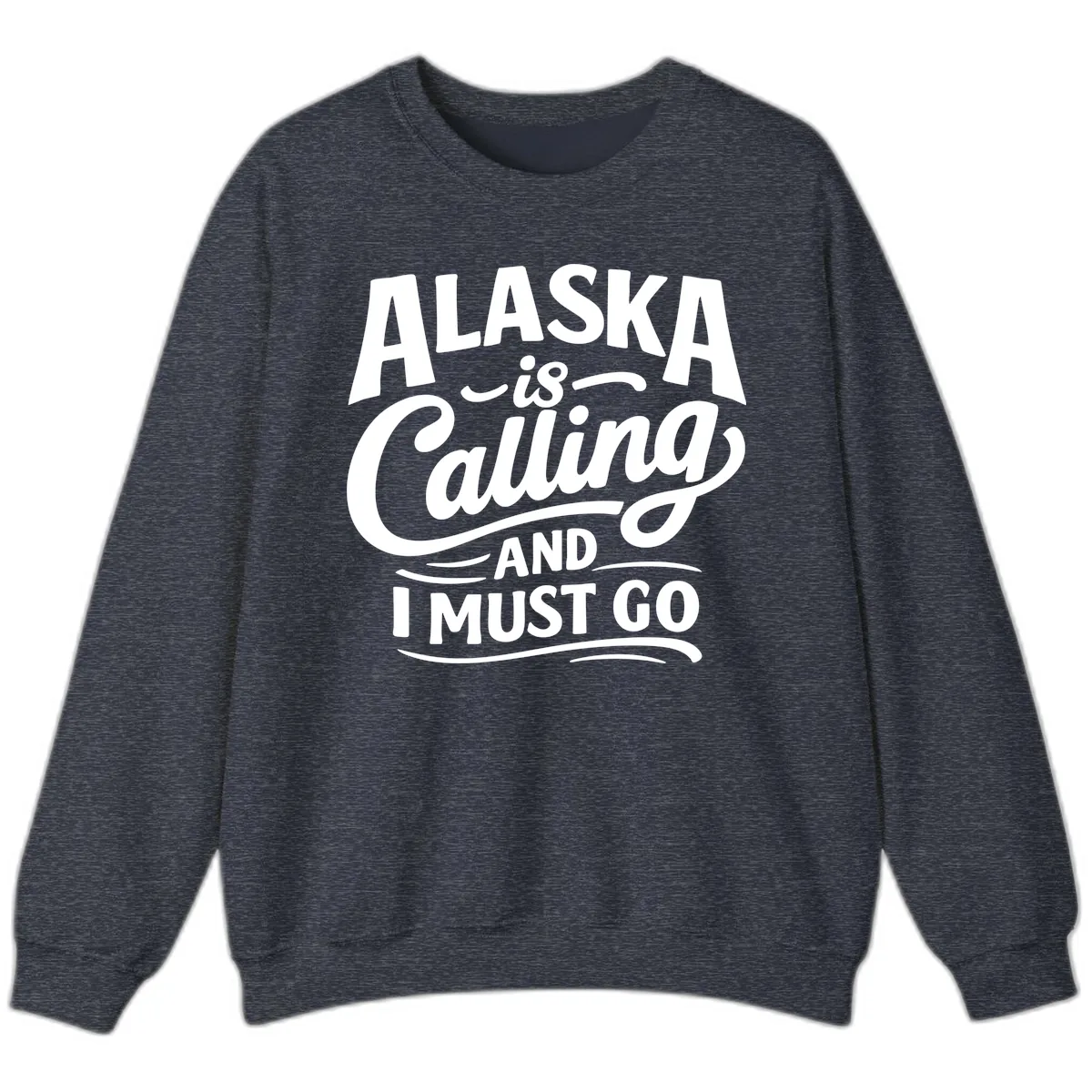 Alaska Calling Hand Lettered Typography Sweatshirt in Heather Sport Dark Navy
