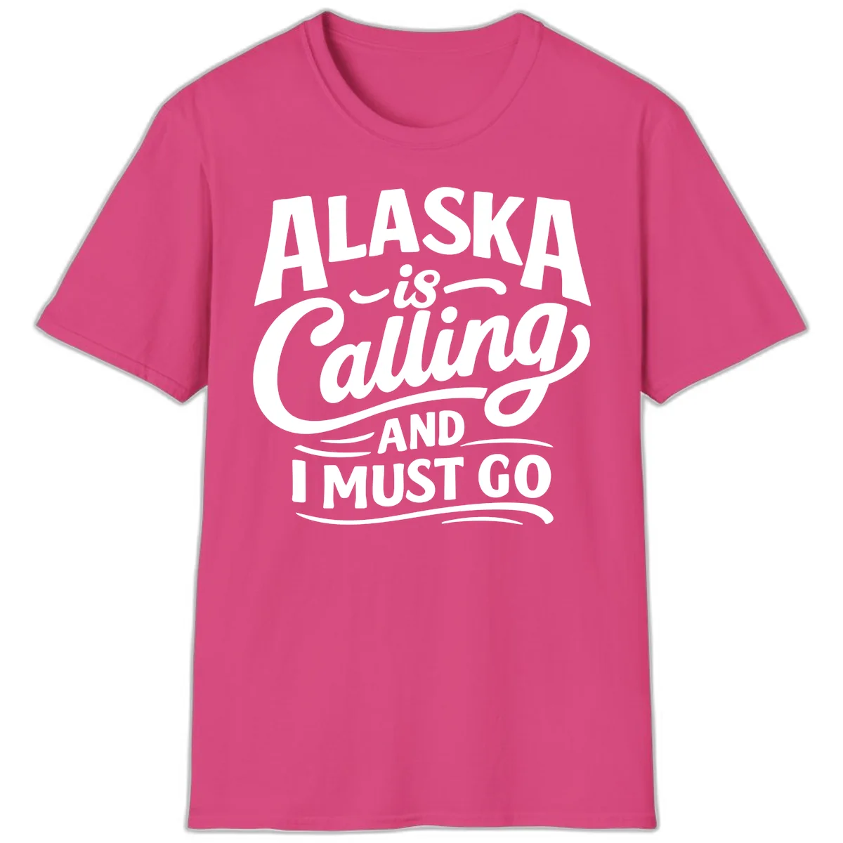 Alaska Calling Hand Lettered Typography T-Shirt in Heliconia