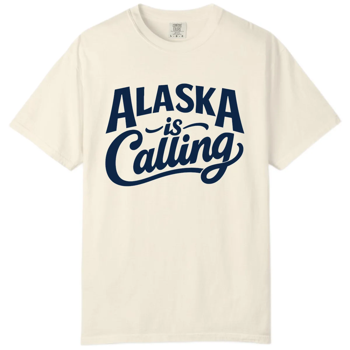 Alaska Is Calling Mixed Typography Design Comfort Color in Ivory