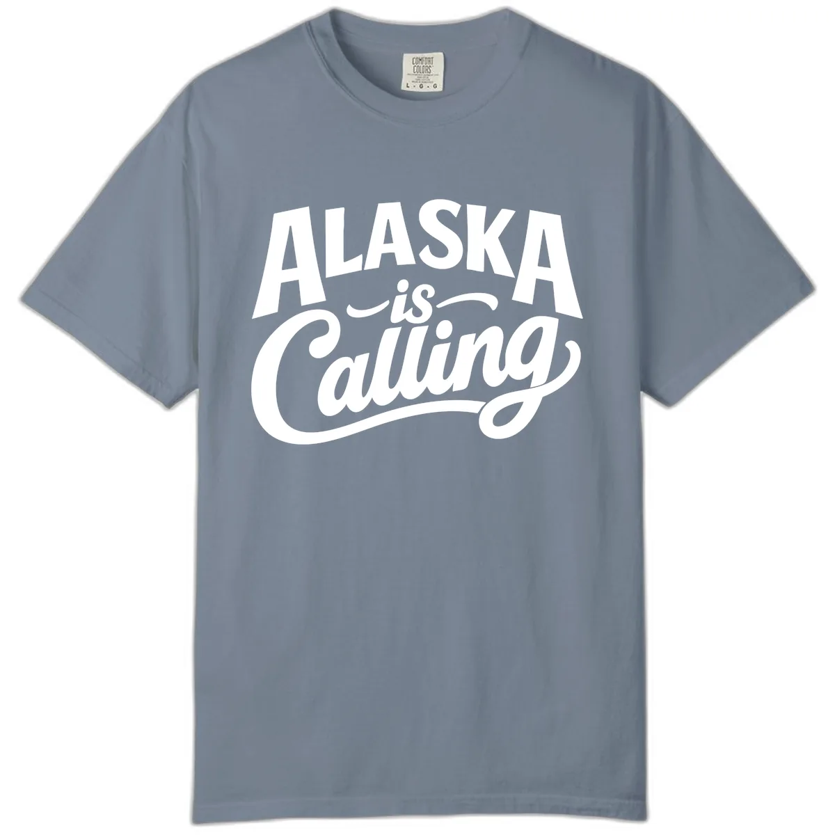 Alaska Is Calling Mixed Typography Design Comfort Color in Blue Jean